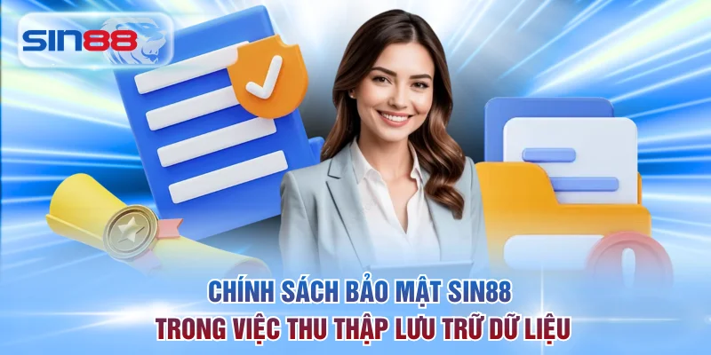 Chính sách bảo mật SIN88 trong việc thu thập lưu trữ dữ liệu
