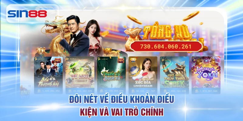 Đôi nét về điều khoản điều kiện và vai trò chính