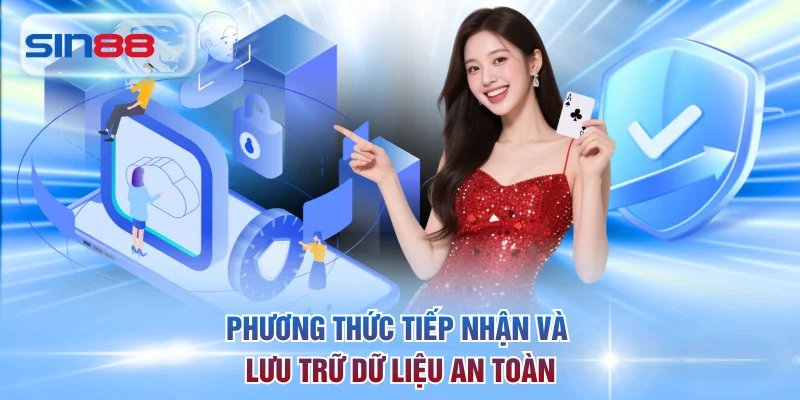 Phương thức tiếp nhận và lưu trữ dữ liệu an toàn