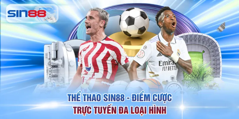 Thể thao SIN88 - Điểm cược trực tuyến đa loại hình